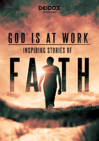 God is at Work: Inspiring Stories of Faith