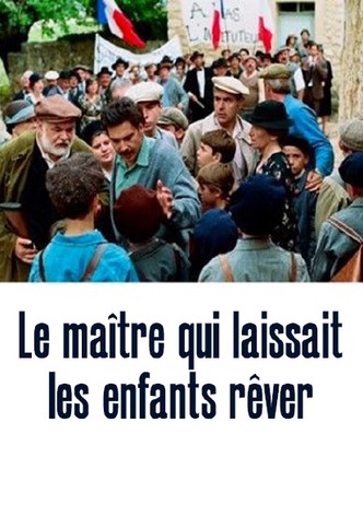 Le Maître qui laissait les enfants rêver