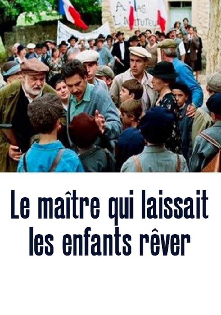 Le maître qui laissait les enfants rêver