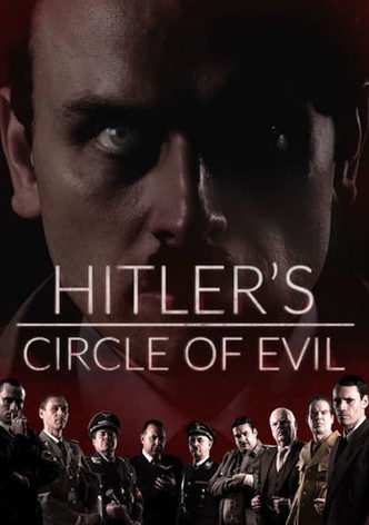 Hitler's Circle of Evil