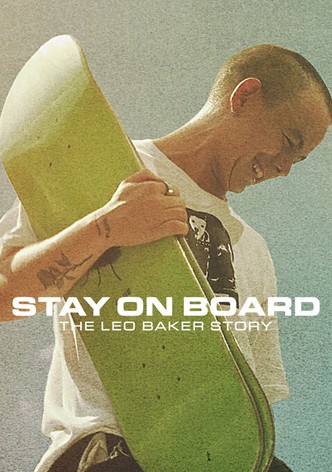 Stay on Board: The Leo Baker Story