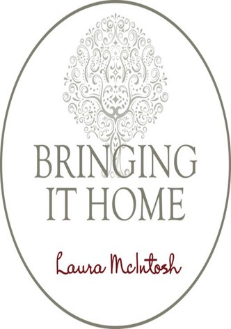Bringing It Home with Laura McIntosh