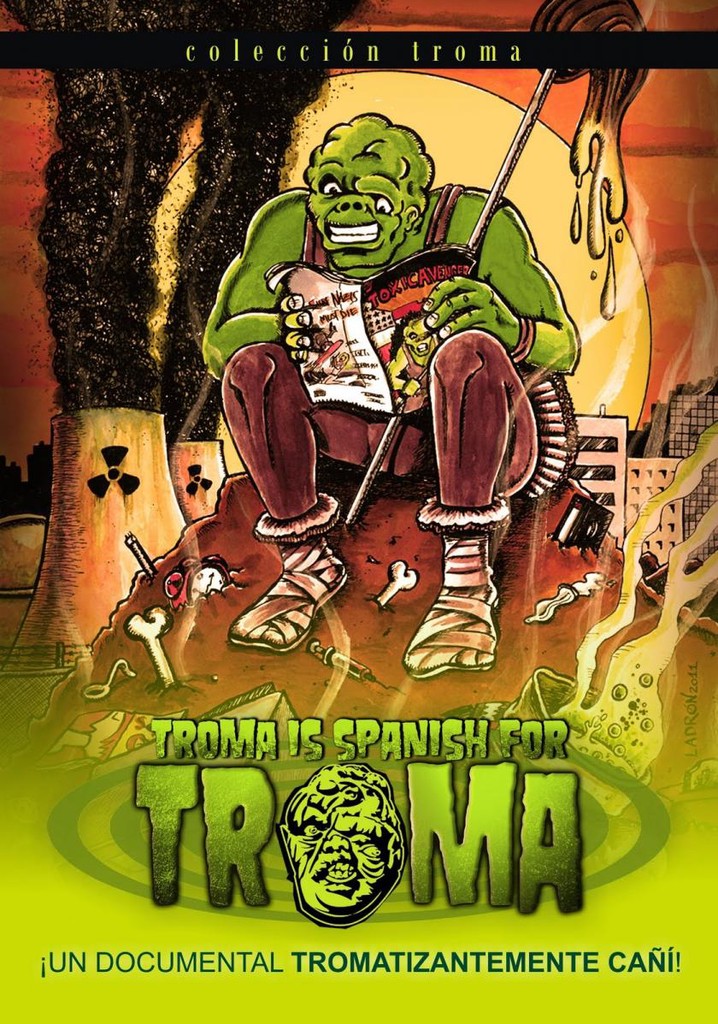Troma Is Spanish for Troma