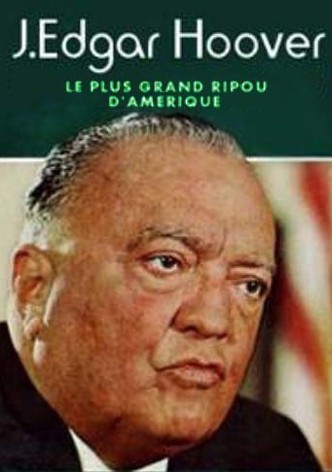 J. Edgar Hoover – Le plus grand ripou d'Amérique