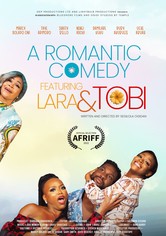 A Romantic Comedy Featuring Lara and Tobi