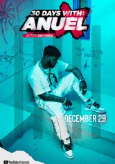 30 Days with: Anuel - Season 1