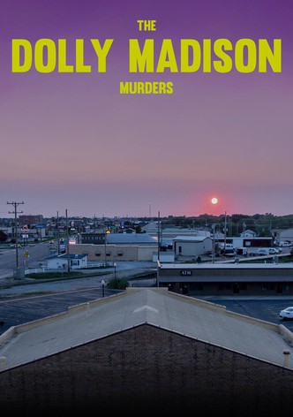 The Dolly Madison Murders