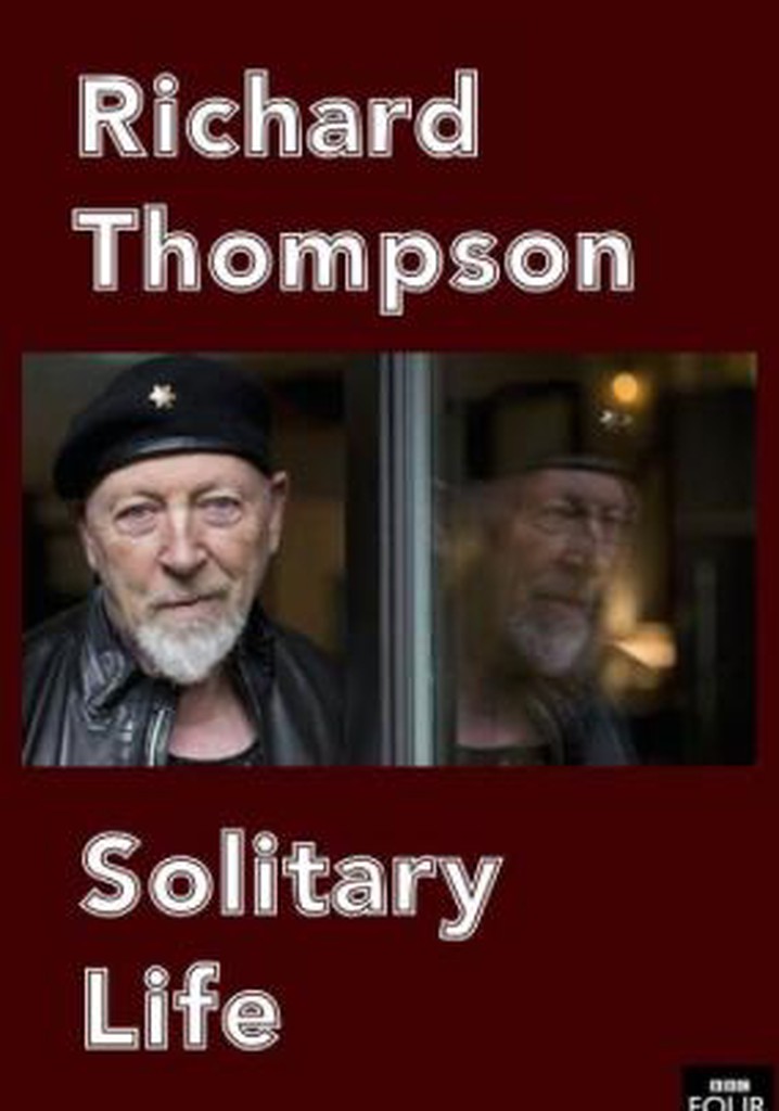 Richard Thompson: Solitary Life
