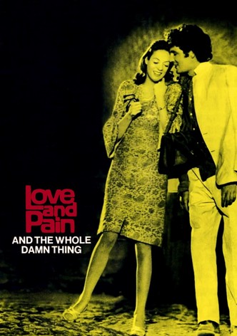 Love and Pain and the Whole Damn Thing