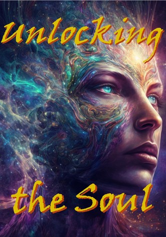Unlocking the Soul