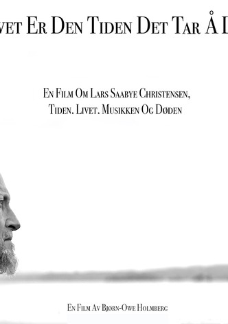 Livet er den tiden det tar å dø