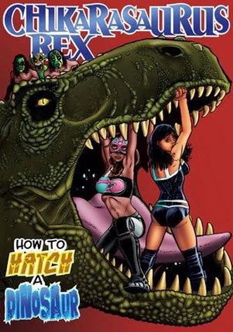 CHIKARA: Chikarasaurus Rex - How to Hatch a Dinosaur