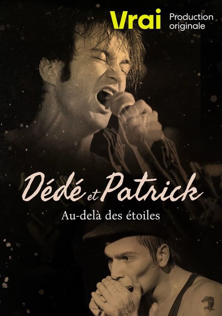 Dédé et Patrick: au-delà des étoiles