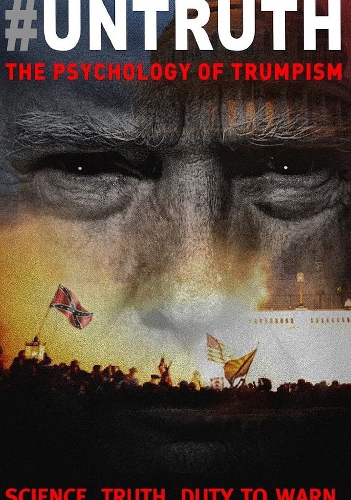 #UNTRUTH: The Psychology of Trumpism