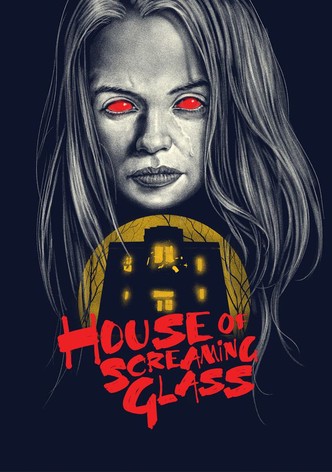 House of Screaming Glass