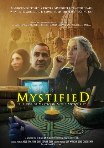 Mystified: The Rise of Mysticism & the Antichrist