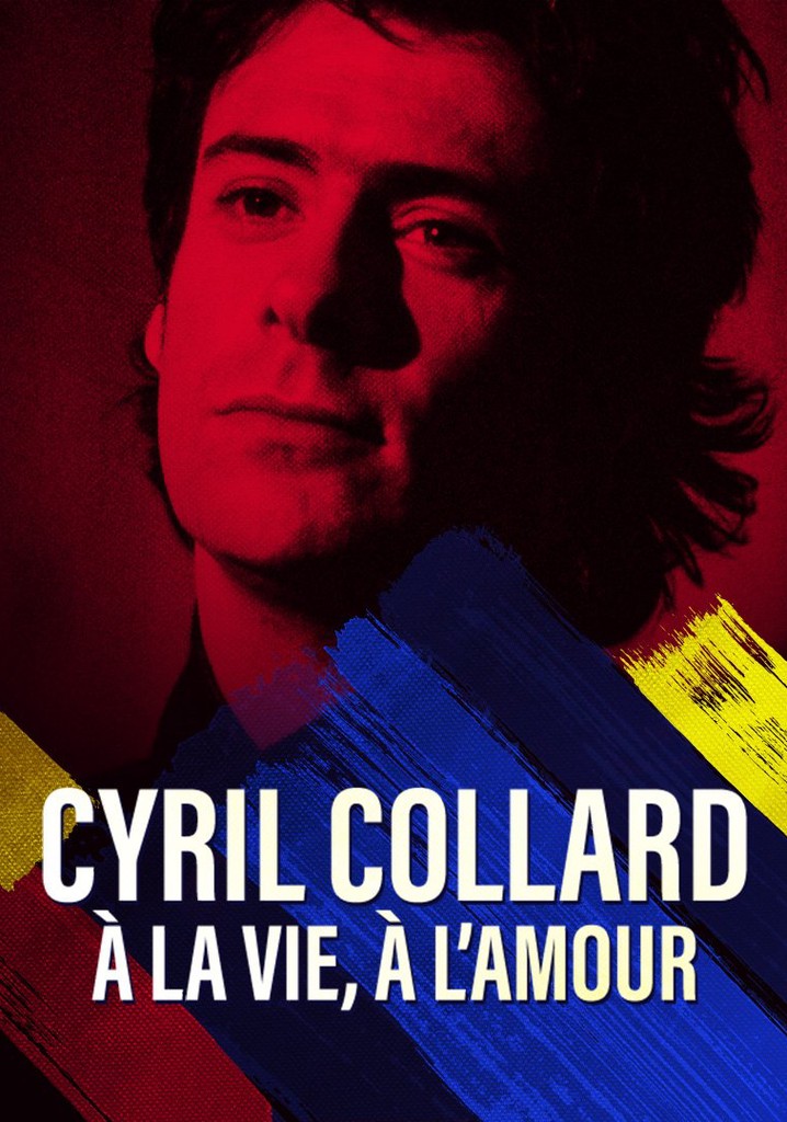 Cyril Collard : À la vie, à l'amour