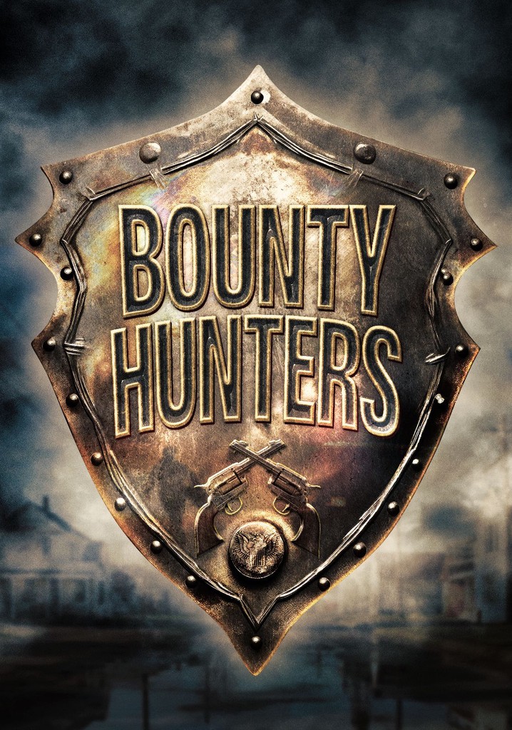 Bounty Hunters streaming tv series online