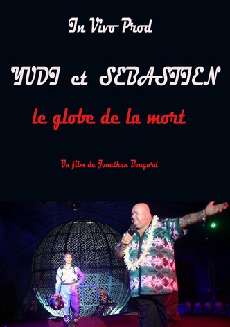 Yudi et Sébastien le globe de la mort