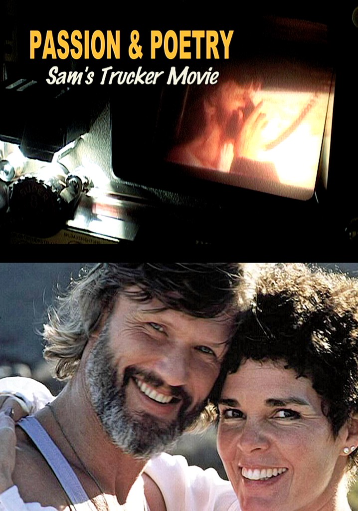 Passion & Poetry: Sam's Trucker Movie
