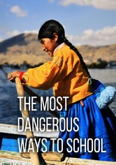 Die gefährlichsten Schulwege der Welt