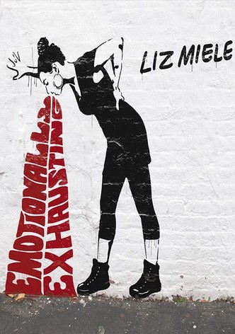 Liz Miele: Emotionally Exhausting