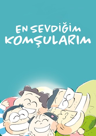 En Sevdiğim Komşularım