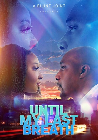 Until My Last Breath