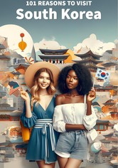 101 Reasons to Visit South Korea