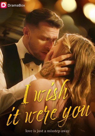 I Wish It Were You