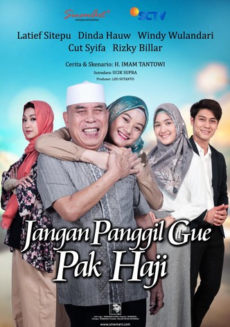 Jangan Panggil Gue Pak Haji