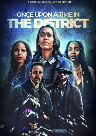 Once Upon a Time in the District