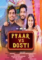 Pyaar vs Dosti