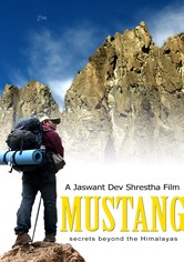 Mustang Secrets Beyond the Himalayas