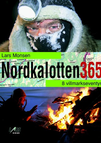Nordkalotten 365: Et år på tur med Lars Monsen