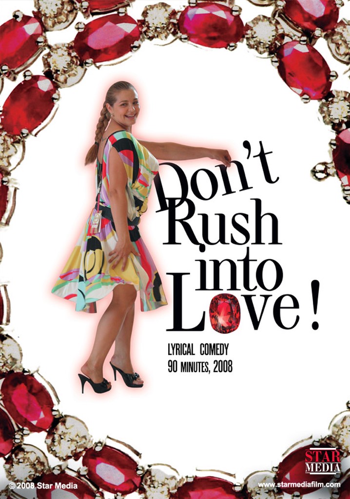Do not rush love!