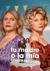 Tu madre o la mía: Guerra de suegras