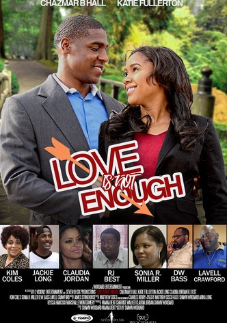 Love is Not Enough