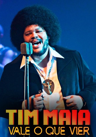 Tim Maia: Vale o que Vier