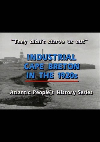 They Didn't Starve Us Out: Industrial Cape Breton in the 1920s