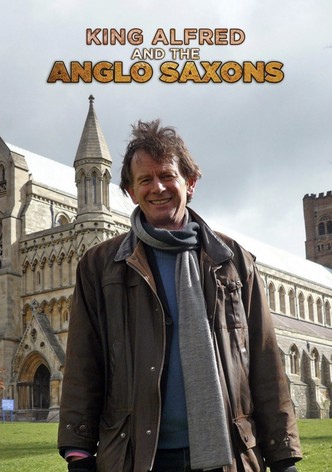 King Alfred and the Anglo Saxons