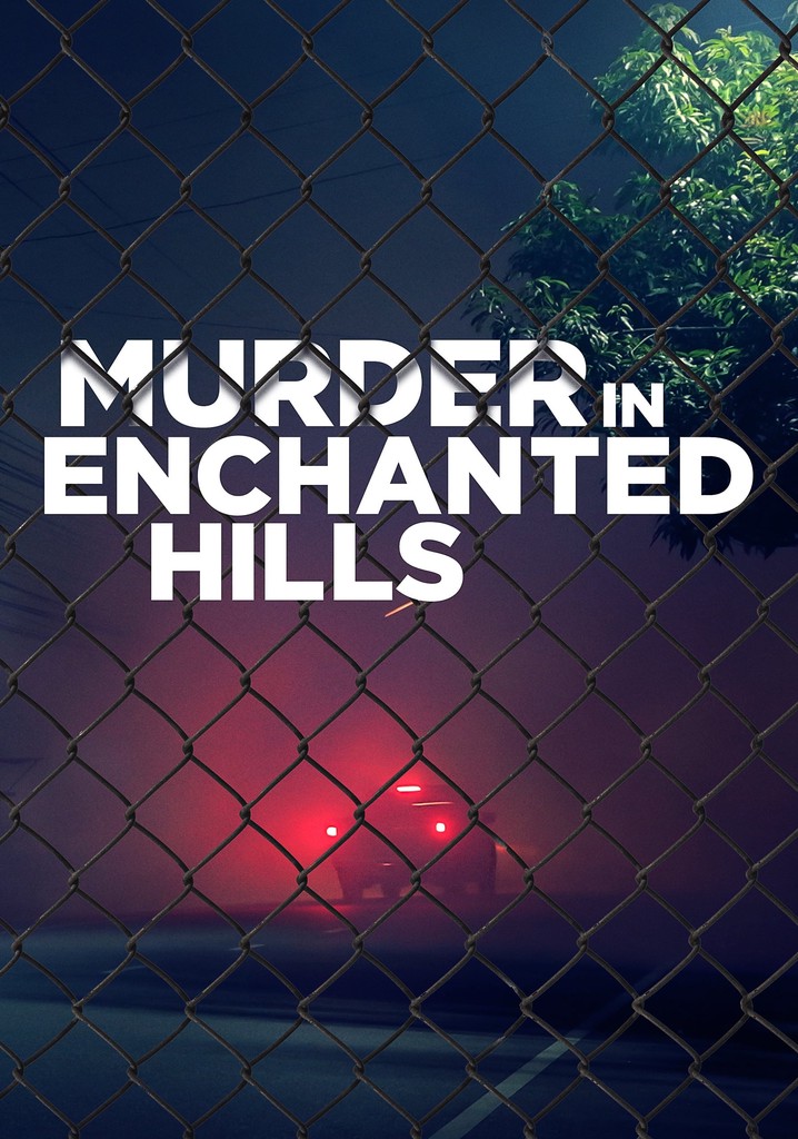 Murder in Enchanted Hills