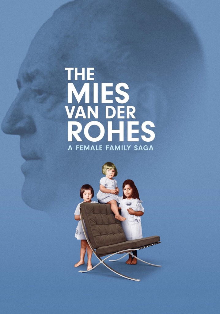 The Mies van der Rohes – A Female Family Saga