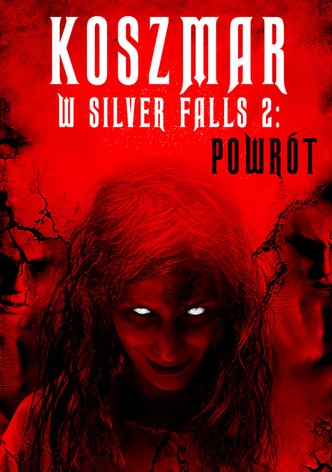 Koszmar w Silver Falls: Powrót