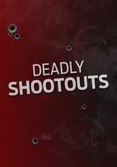 Deadly Shootouts