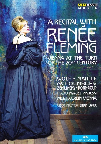 A Recital with Renée Fleming: Vienna at the Turn of the 20th Century