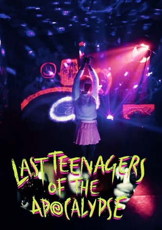 Last Teenagers of the Apocalypse