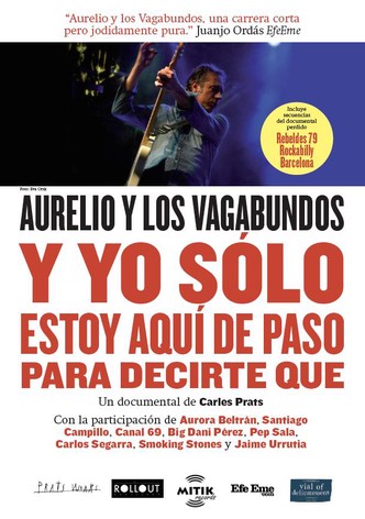 Y yo sólo estoy aquí de paso para decirte que