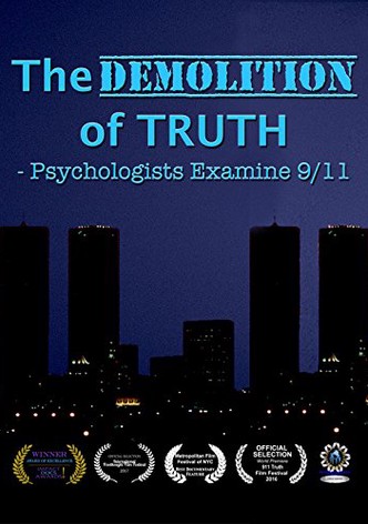 The Demolition of Truth-Psychologists Examine 9/11