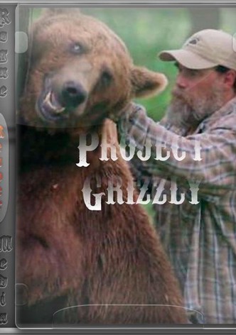 Project Grizzly